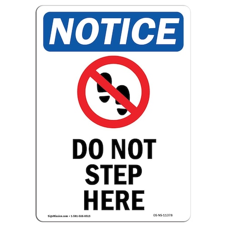 Signmission Safety Sign, OSHA Notice, 10" Height, Rigid Plastic, Do Not Step Here Sign With Symbol, Portrait OS-NS-P-710-V-11378